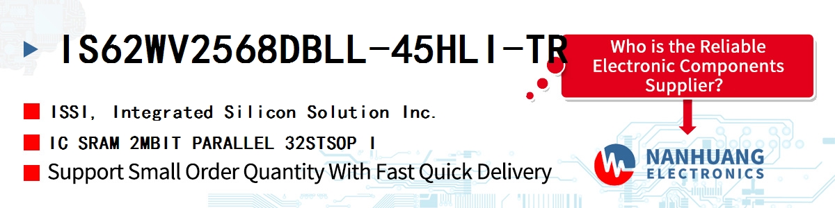 IS62WV2568DBLL-45HLI-TR ISSI IC SRAM 2MBIT PARALLEL 32STSOP I